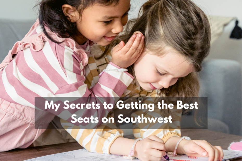 My Secrets to Getting the Best Seats on Southwest